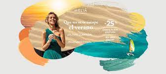 Campaña Melia Hoteles. 25% de descuento, niños gratis y cancelación gratuita.